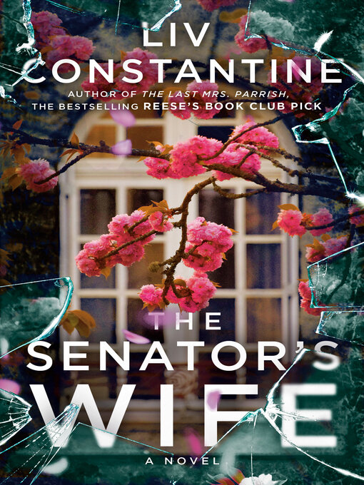 Title details for The Senator's Wife by Liv Constantine - Available